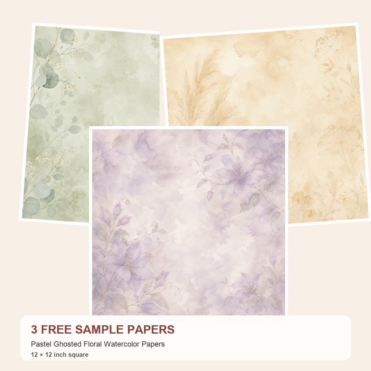 Free Pastel Ghosted Floral Watercolor Papers – 3 Printable Scrapbook Paper Samples