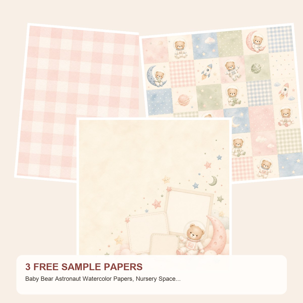 Free Baby Bear Astronaut Watercolor Papers, Nursery Space Theme – 3 Printable Sample Papers