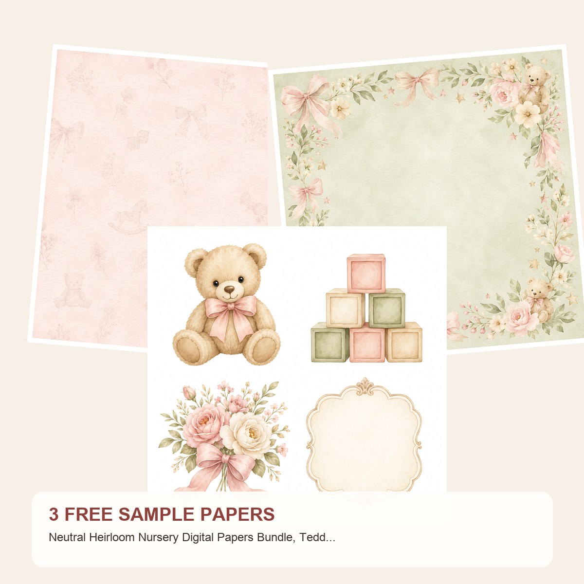 Free Neutral Heirloom Nursery Digital Papers Bundle, Teddy Bear Bunny Watercolor – 3 Printable Sample Papers