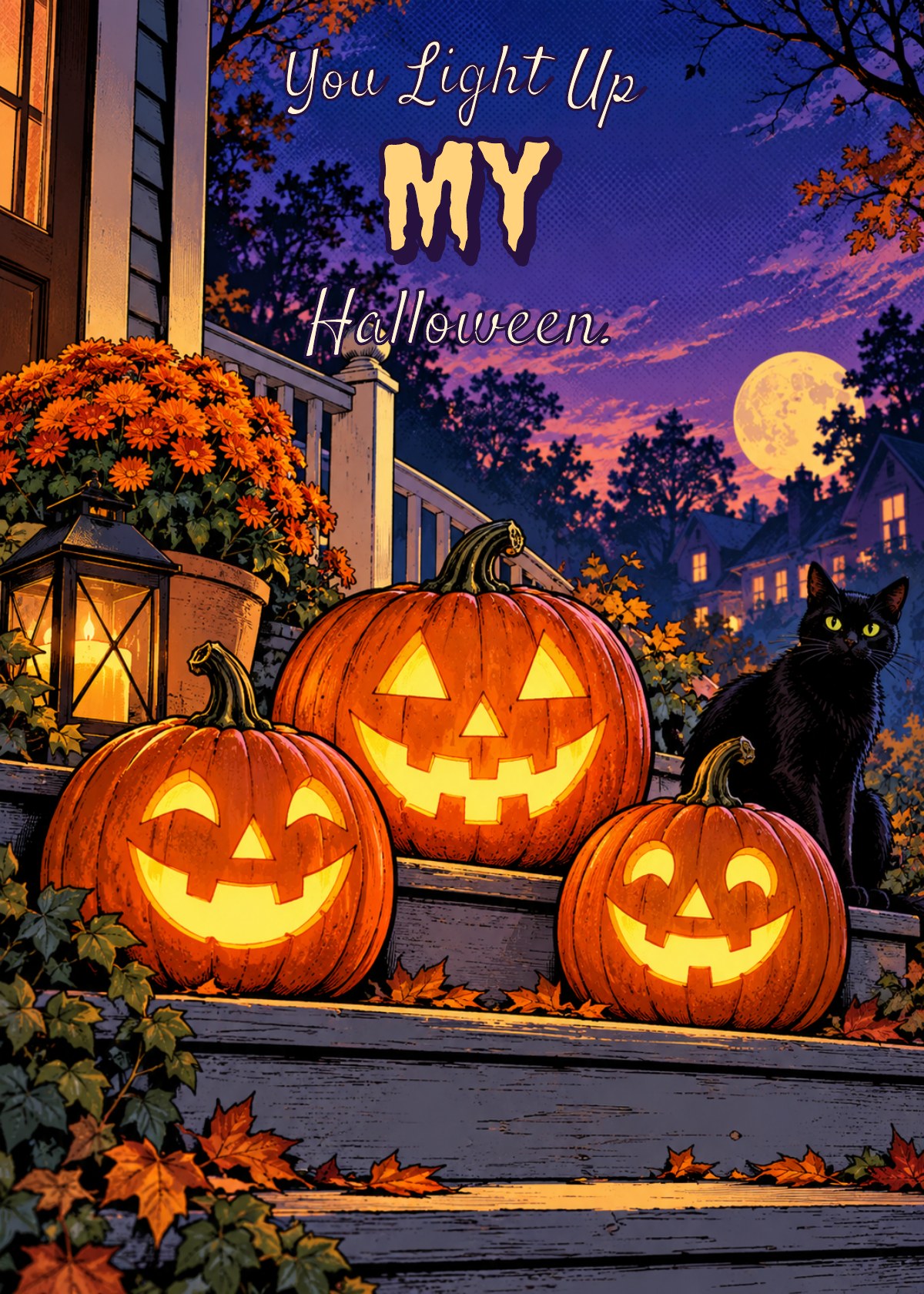 Comic Halloween card showing three jack-o-lanterns on porch steps. Greeting: You Light Up My Halloween.